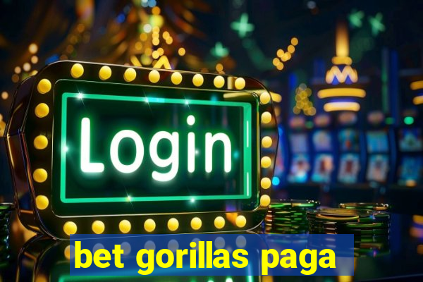 bet gorillas paga